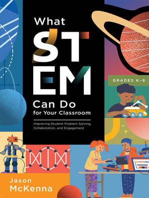 cover image of What STEM Can Do for Your Classroom